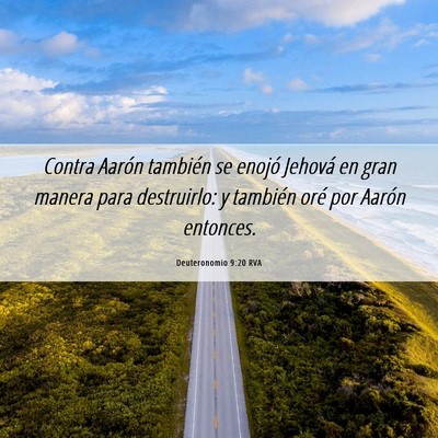 Picture 06 - Deuteronomio 9:20 RVA - Contra Aarón también se enojó Jehová en gran - Bible Verse Picture