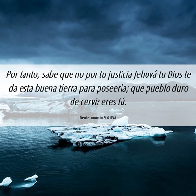 Picture 06 - Deuteronomio 9:6 RVA - Por tanto, sabe que no por tu justicia Jehová tu - Bible Verse Picture