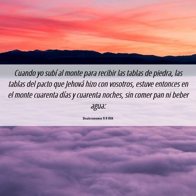 Picture 06 - Deuteronomio 9:9 RVA - Cuando yo subí al monte para recibir las tablas - Bible Verse Picture