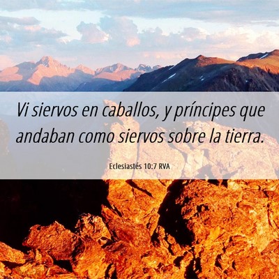 Picture 06 - Eclesiastés 10:7 RVA - Vi siervos en caballos, y príncipes que andaban - Bible Verse Picture