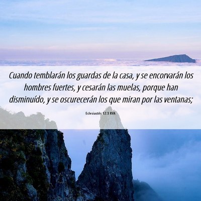 Picture 06 - Eclesiastés 12:3 RVA - Cuando temblarán los guardas de la casa, y se - Bible Verse Picture
