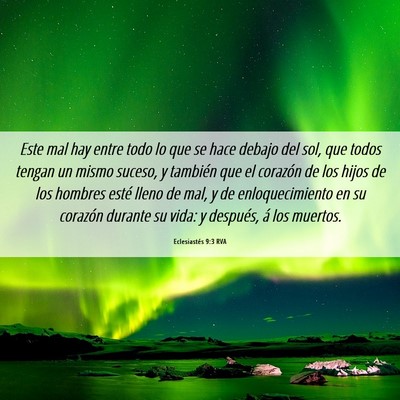Picture 06 - Eclesiastés 9:3 RVA - Este mal hay entre todo lo que se hace debajo del - Bible Verse Picture