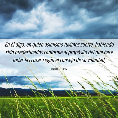 Picture 06 - Efesios 1:11 RVA - En él digo, en quien asimismo tuvimos suerte, - Bible Verse Picture