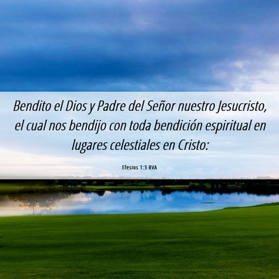 Picture 06 - Efesios 1:3 RVA - Bendito el Dios y Padre del Señor nuestro - Bible Verse Picture