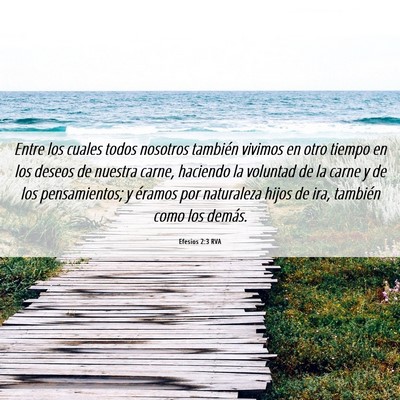 Picture 06 - Efesios 2:3 RVA - Entre los cuales todos nosotros también vivimos - Bible Verse Picture