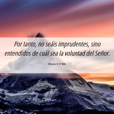 Picture 06 - Efesios 5:17 RVA - Por tanto, no seáis imprudentes, sino entendidos - Bible Verse Picture