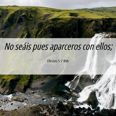 Picture 06 - Efesios 5:7 RVA - No seáis pues aparceros con - Bible Verse Picture