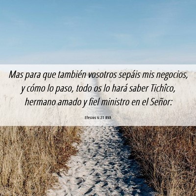 Picture 06 - Efesios 6:21 RVA - Mas para que también vosotros sepáis mis - Bible Verse Picture