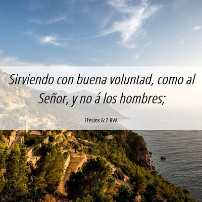 Picture 06 - Efesios 6:7 RVA - Sirviendo con buena voluntad, como al Señor, y - Bible Verse Picture