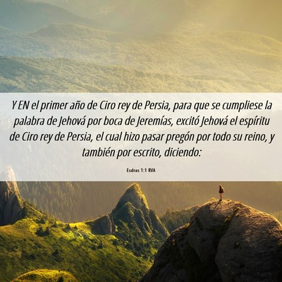 Picture 06 - Esdras 1:1 RVA - Y EN el primer año de Ciro rey de Persia, para - Bible Verse Picture