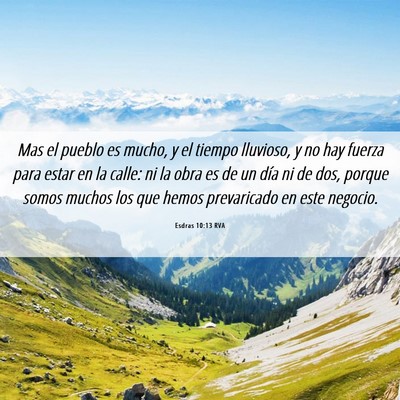Picture 06 - Esdras 10:13 RVA - Mas el pueblo es mucho, y el tiempo lluvioso, y - Bible Verse Picture