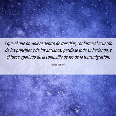 Picture 06 - Esdras 10:8 RVA - Y que el que no viniera dentro de tres días, - Bible Verse Picture
