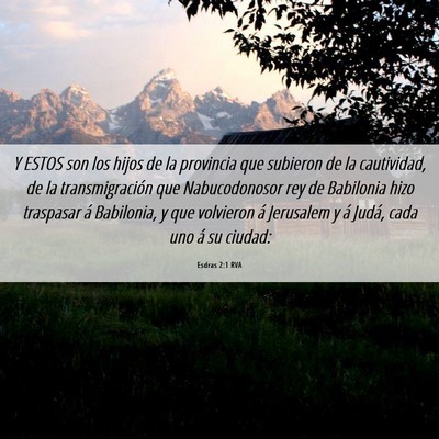 Picture 06 - Esdras 2:1 RVA - Y ESTOS son los hijos de la provincia que - Bible Verse Picture
