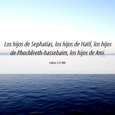 Picture 06 - Esdras 2:57 RVA - Los hijos de Sephatías, los hijos de Hatil, los - Bible Verse Picture