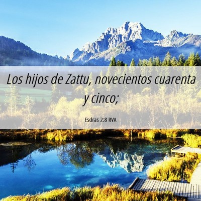 Picture 06 - Esdras 2:8 RVA - Los hijos de Zattu, novecientos cuarenta y - Bible Verse Picture