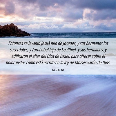 Picture 06 - Esdras 3:2 RVA - Entonces se levantó Jesuá hijo de Josadec, y - Bible Verse Picture