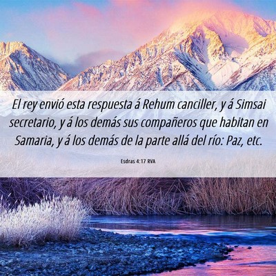 Picture 06 - Esdras 4:17 RVA - El rey envió esta respuesta á Rehum canciller, - Bible Verse Picture