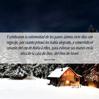 Picture 06 - Esdras 6:22 RVA - Y celebraron la solemnidad de los panes ázimos - Bible Verse Picture