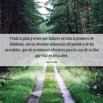 Picture 06 - Esdras 7:16 RVA - Y toda la plata y el oro que hallares en toda la - Bible Verse Picture
