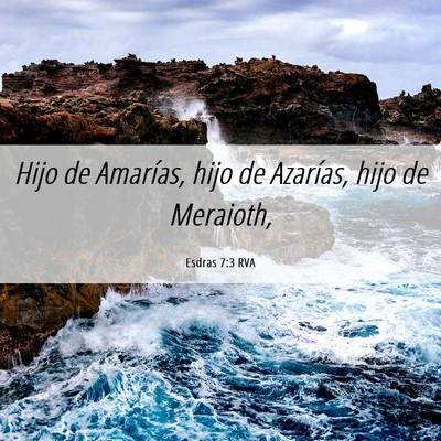 Picture 06 - Esdras 7:3 RVA - Hijo de Amarías, hijo de Azarías, hijo de - Bible Verse Picture