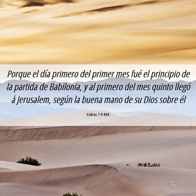 Picture 06 - Esdras 7:9 RVA - Porque el día primero del primer mes fué el - Bible Verse Picture