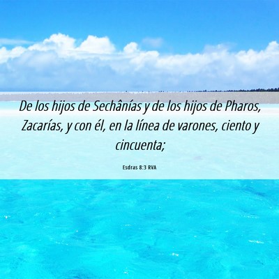 Picture 06 - Esdras 8:3 RVA - De los hijos de Sechânías y de los hijos de - Bible Verse Picture