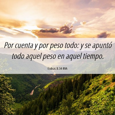 Picture 06 - Esdras 8:34 RVA - Por cuenta y por peso todo: y se apuntó todo - Bible Verse Picture