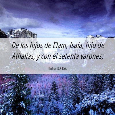 Picture 06 - Esdras 8:7 RVA - De los hijos de Elam, Isaía, hijo de Athalías, - Bible Verse Picture