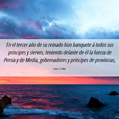 Picture 06 - Ester 1:3 RVA - En el tercer año de su reinado hizo banquete á - Bible Verse Picture