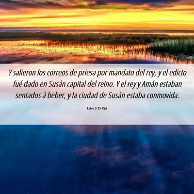Picture 06 - Ester 3:15 RVA - Y salieron los correos de priesa por mandato del - Bible Verse Picture