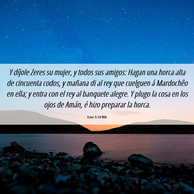 Picture 06 - Ester 5:14 RVA - Y díjole Zeres su mujer, y todos sus amigos: - Bible Verse Picture