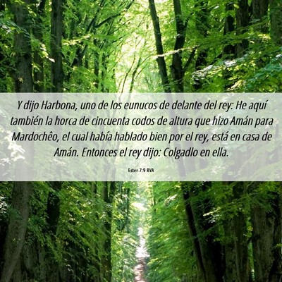 Picture 06 - Ester 7:9 RVA - Y dijo Harbona, uno de los eunucos de delante del - Bible Verse Picture