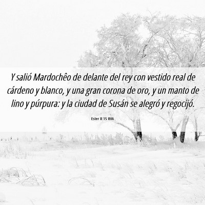 Picture 06 - Ester 8:15 RVA - Y salió Mardochêo de delante del rey con - Bible Verse Picture
