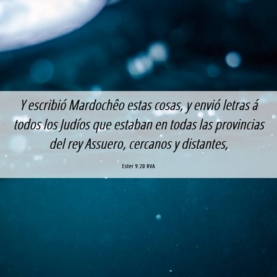 Picture 06 - Ester 9:20 RVA - Y escribió Mardochêo estas cosas, y envió - Bible Verse Picture