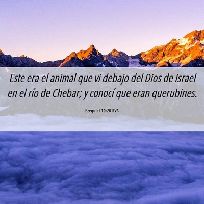 Picture 06 - Ezequiel 10:20 RVA - Este era el animal que vi debajo del Dios de - Bible Verse Picture