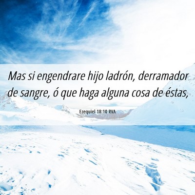Picture 06 - Ezequiel 18:10 RVA - Mas si engendrare hijo ladrón, derramador de - Bible Verse Picture