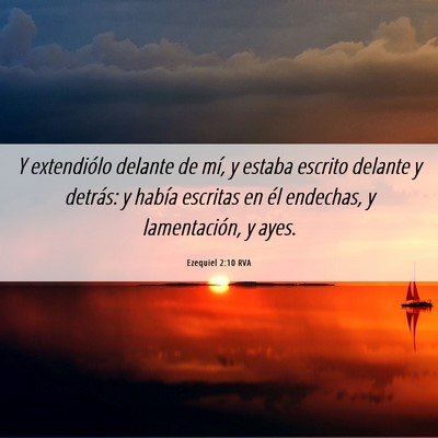 Picture 06 - Ezequiel 2:10 RVA - Y extendiólo delante de mí, y estaba escrito - Bible Verse Picture