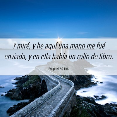 Picture 06 - Ezequiel 2:9 RVA - Y miré, y he aquí una mano me fué enviada, y - Bible Verse Picture