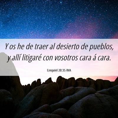 Picture 06 - Ezequiel 20:35 RVA - Y os he de traer al desierto de pueblos, y allí - Bible Verse Picture