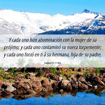 Picture 06 - Ezequiel 22:11 RVA - Y cada uno hizo abominación con la mujer de su - Bible Verse Picture
