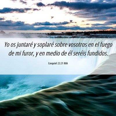 Picture 06 - Ezequiel 22:21 RVA - Yo os juntaré y soplaré sobre vosotros en el - Bible Verse Picture