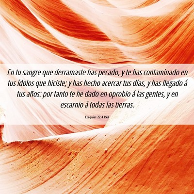 Picture 06 - Ezequiel 22:4 RVA - En tu sangre que derramaste has pecado, y te has - Bible Verse Picture