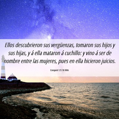 Picture 06 - Ezequiel 23:10 RVA - Ellos descubrieron sus vergüenzas, tomaron sus - Bible Verse Picture