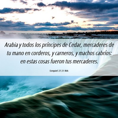 Picture 06 - Ezequiel 27:21 RVA - Arabia y todos los príncipes de Cedar, - Bible Verse Picture