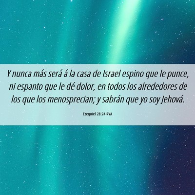 Picture 06 - Ezequiel 28:24 RVA - Y nunca más será á la casa de Israel espino - Bible Verse Picture