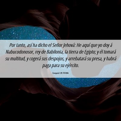 Picture 06 - Ezequiel 29:19 RVA - Por tanto, así ha dicho el Señor Jehová: He - Bible Verse Picture