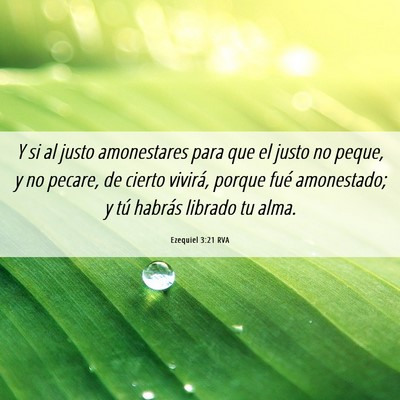 Picture 06 - Ezequiel 3:21 RVA - Y si al justo amonestares para que el justo no - Bible Verse Picture