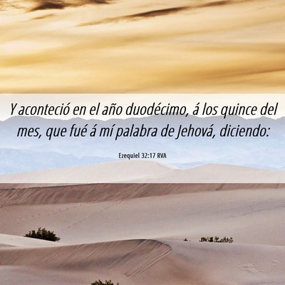 Picture 06 - Ezequiel 32:17 RVA - Y aconteció en el año duodécimo, á los quince - Bible Verse Picture