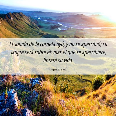 Picture 06 - Ezequiel 33:5 RVA - El sonido de la corneta oyó, y no se apercibió; - Bible Verse Picture