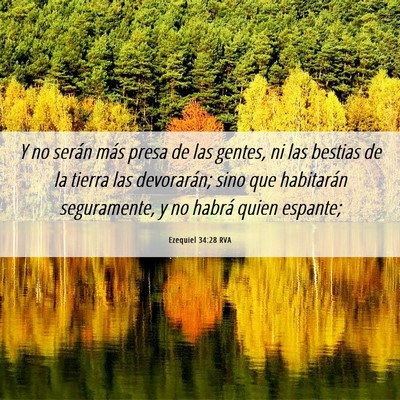 Picture 06 - Ezequiel 34:28 RVA - Y no serán más presa de las gentes, ni las - Bible Verse Picture